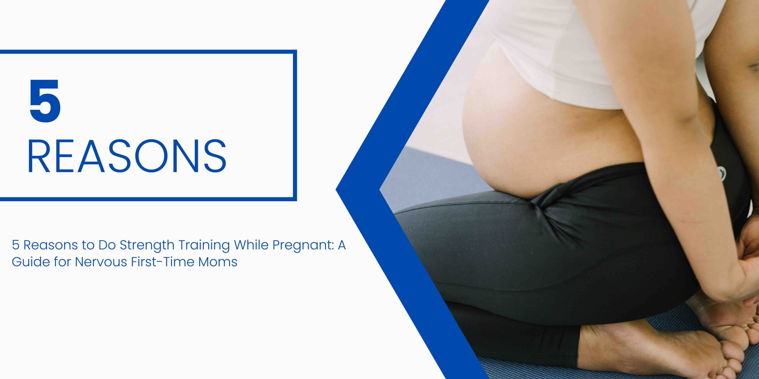 5 Reasons to Do Strength Training While Pregnant: A Guide for Nervous First-Time Moms